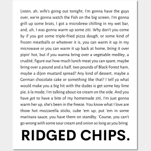 Ridged Chips Monologue Posters and Art